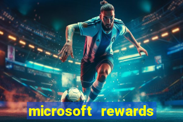 microsoft rewards ganhe recompensas