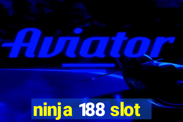 ninja 188 slot