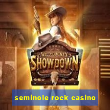 seminole rock casino