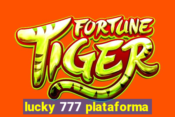 lucky 777 plataforma