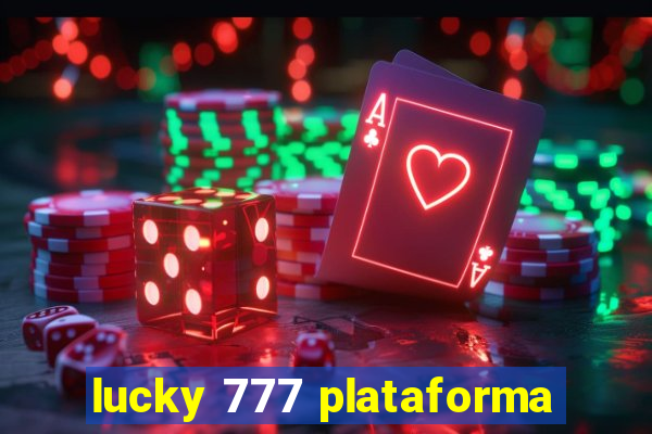 lucky 777 plataforma