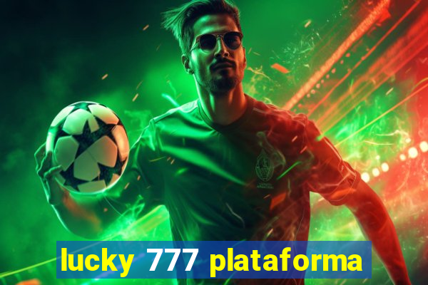 lucky 777 plataforma