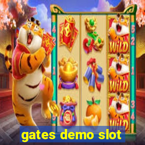 gates demo slot