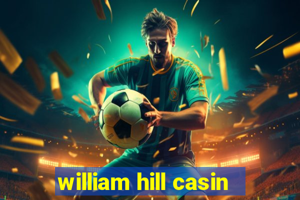 william hill casin