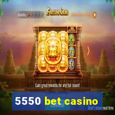 5550 bet casino