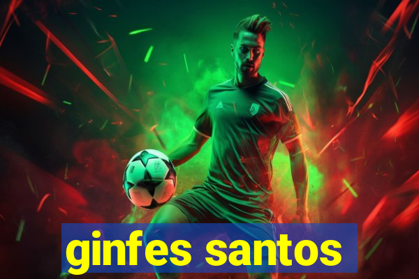 ginfes santos