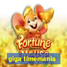 giga timemania