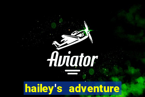 hailey's adventure mod unlimited money