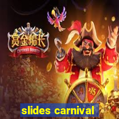 slides carnival