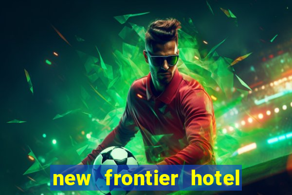 new frontier hotel and casino