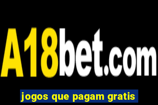 jogos que pagam gratis