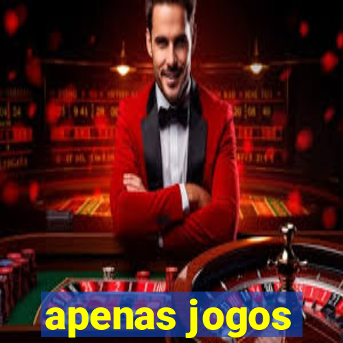 apenas jogos