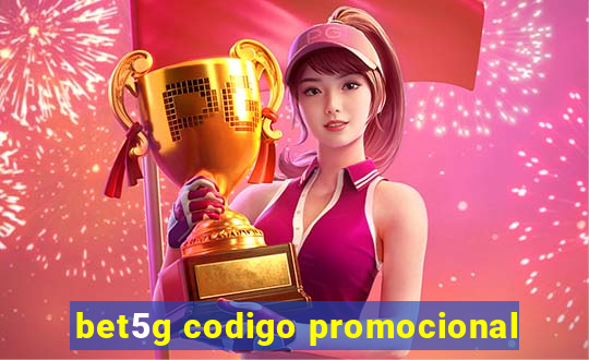 bet5g codigo promocional