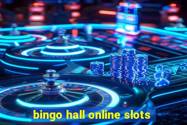 bingo hall online slots