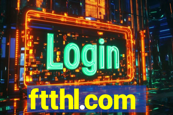 ftthl.com