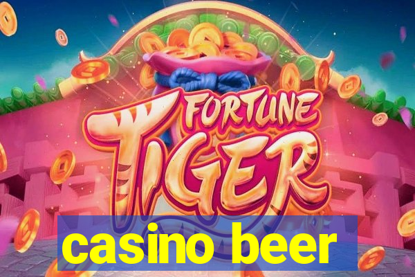 casino beer