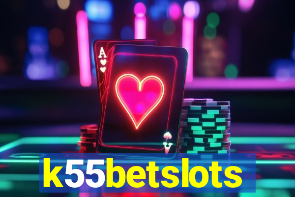 k55betslots