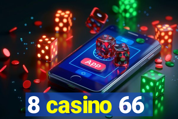 8 casino 66