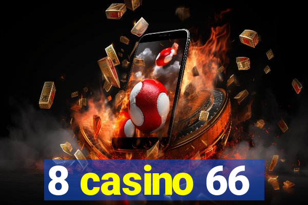 8 casino 66