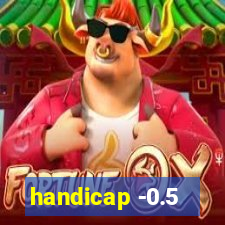 handicap -0.5