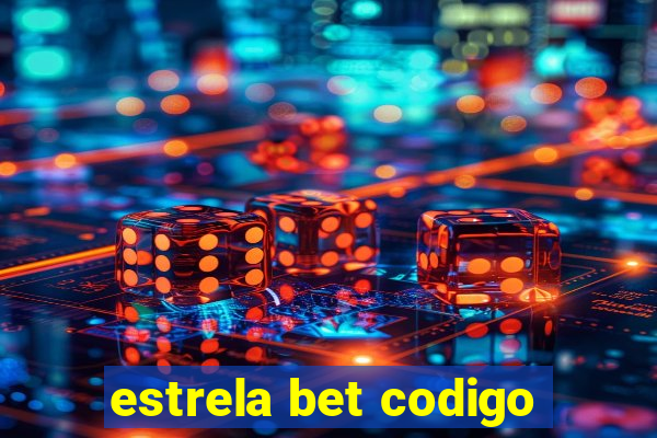 estrela bet codigo