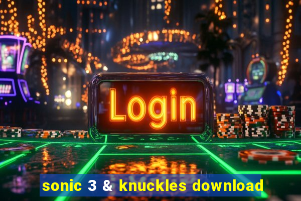 sonic 3 & knuckles download