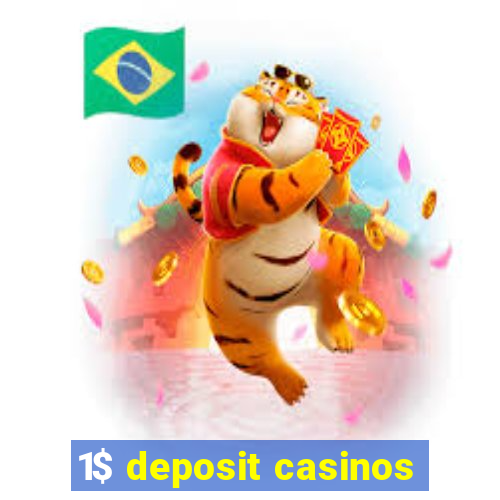 1$ deposit casinos