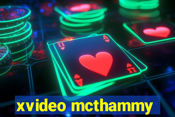 xvideo mcthammy