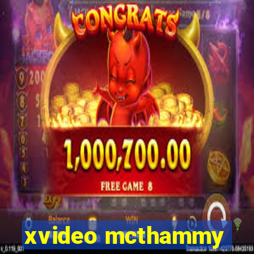 xvideo mcthammy