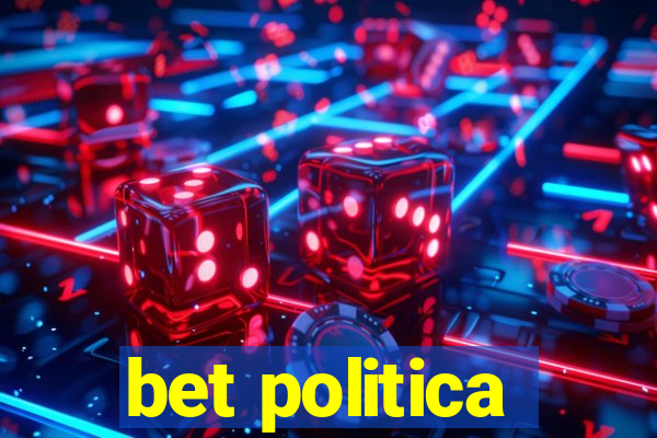 bet politica