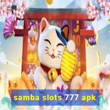 samba slots 777 apk