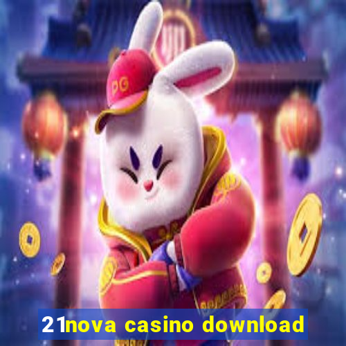 21nova casino download