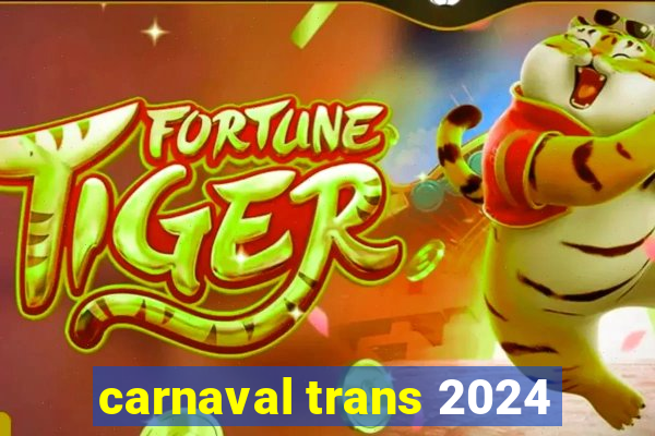 carnaval trans 2024