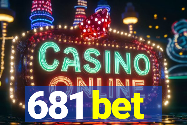 681 bet