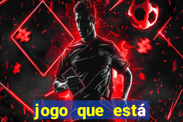 jogo que está pagando muito