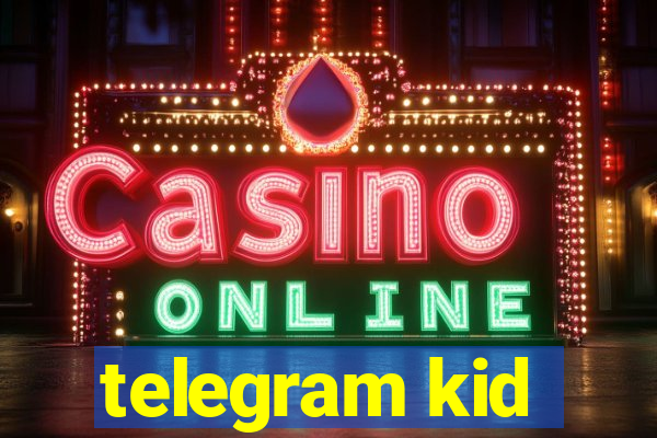 telegram kid