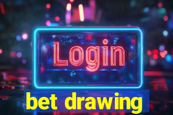 bet drawing