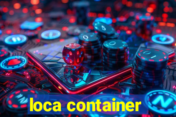 loca container