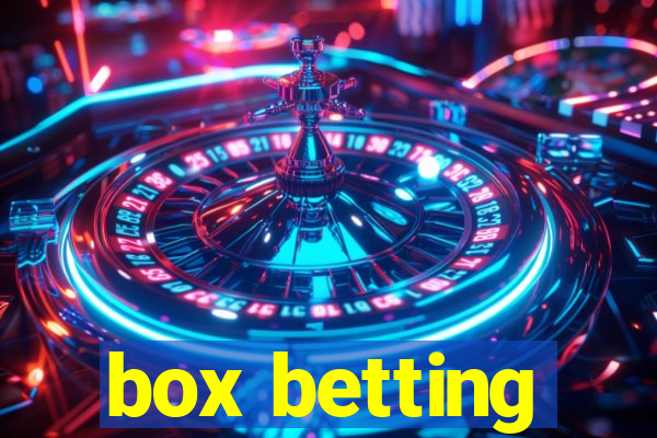 box betting