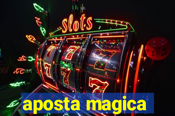 aposta magica