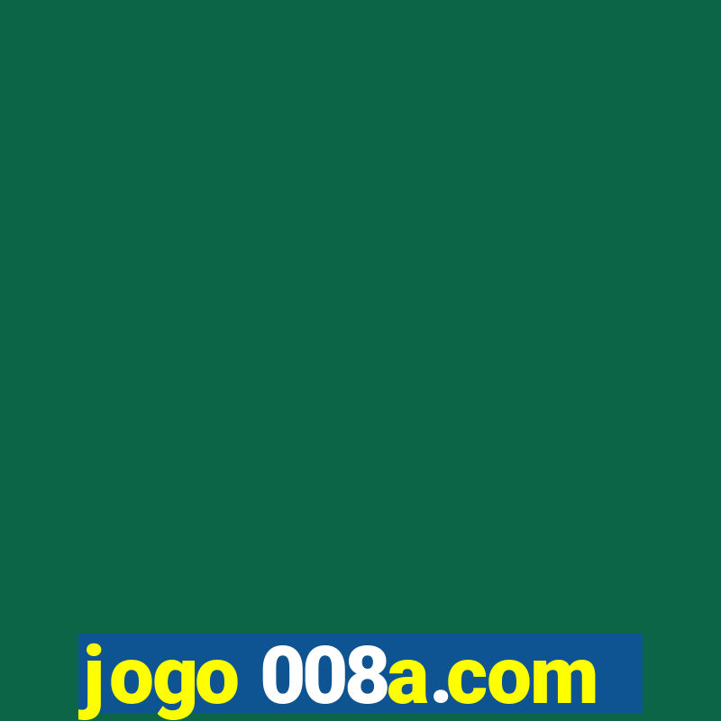 jogo 008a.com