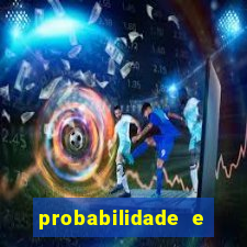 probabilidade e estatistica jogos de futebol