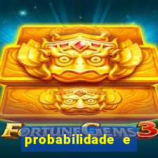 probabilidade e estatistica jogos de futebol