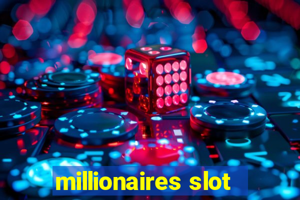 millionaires slot