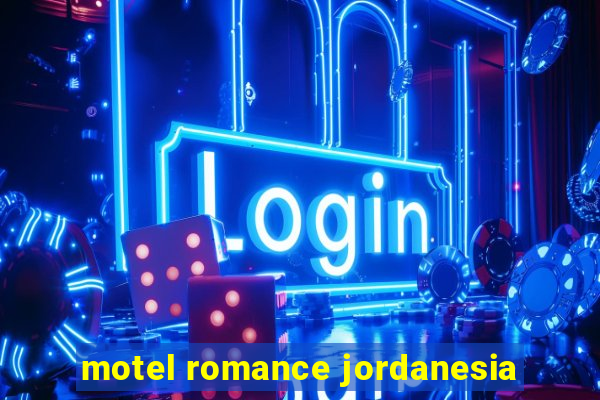 motel romance jordanesia