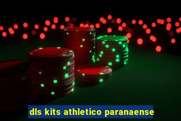 dls kits athletico paranaense