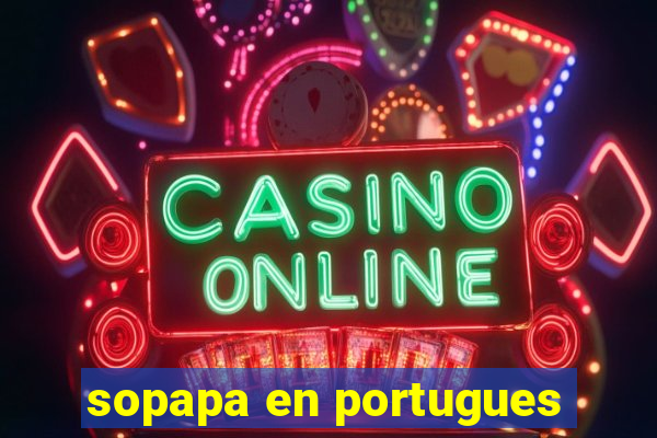 sopapa en portugues