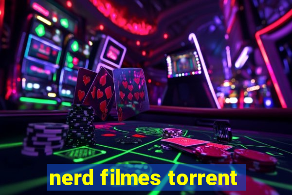 nerd filmes torrent