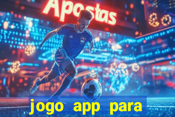 jogo app para ganhar dinheiro