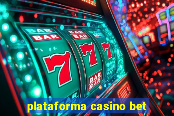 plataforma casino bet